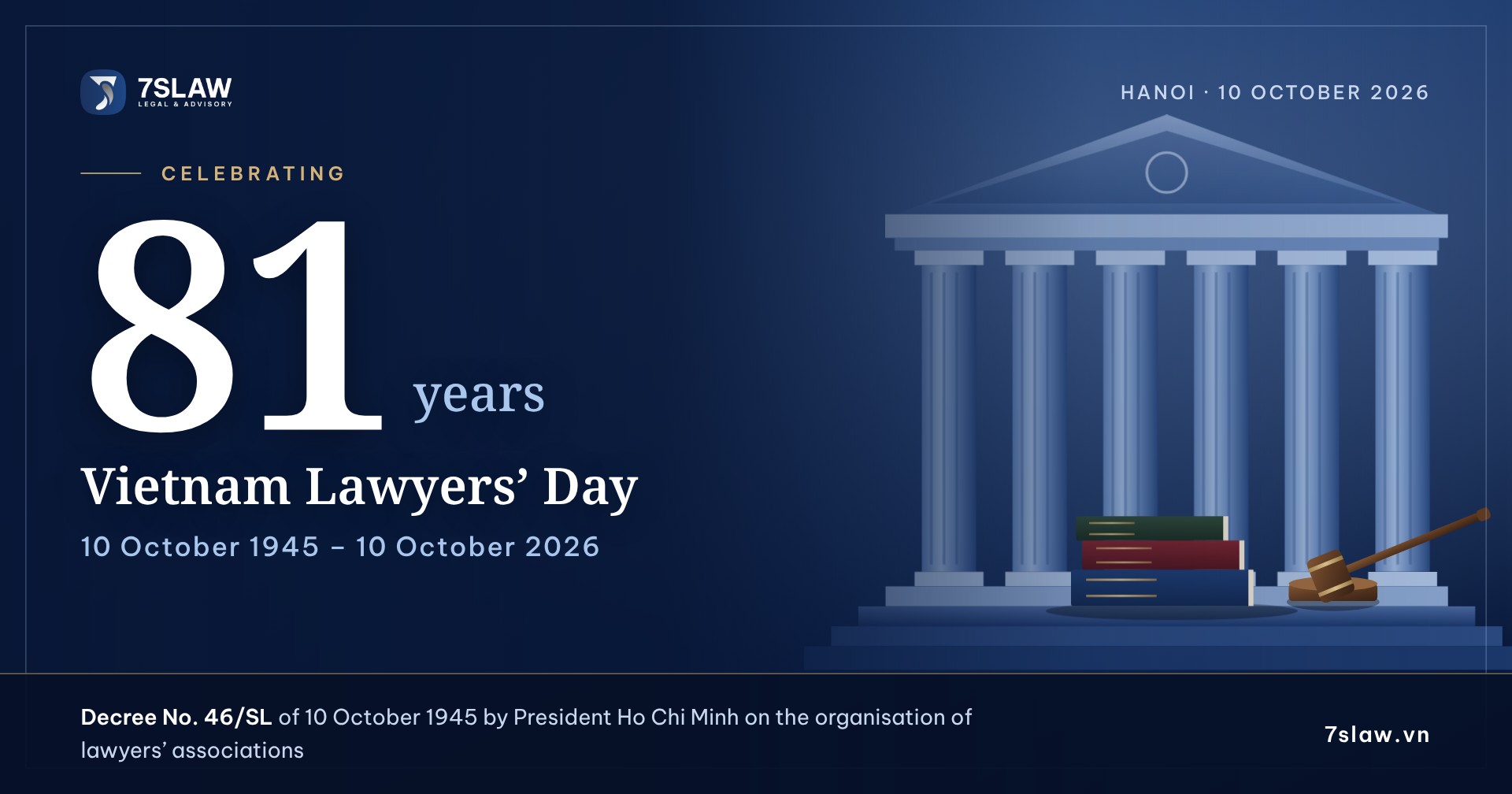 7SLAW celebrates the 81st anniversary of Vietnam Lawyers' Day, 10 October 1945 &ndash; 10 October 2026